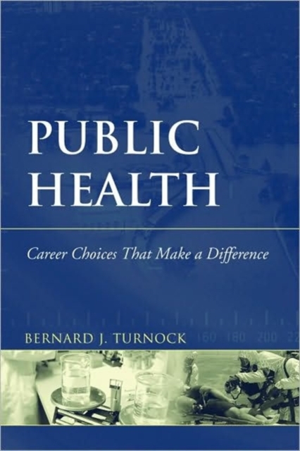 Public Health : Career Choices That Make a Difference, Paperback / softback Book