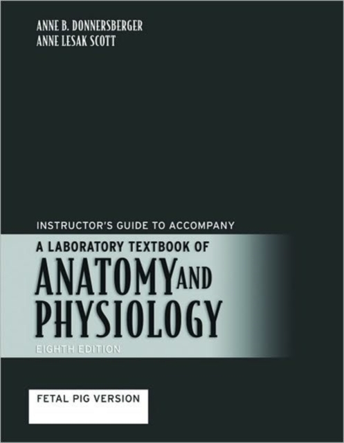 A Laboratory Textbook of Anatomy and Physiology : Fetal Pig Version, Other printed item Book