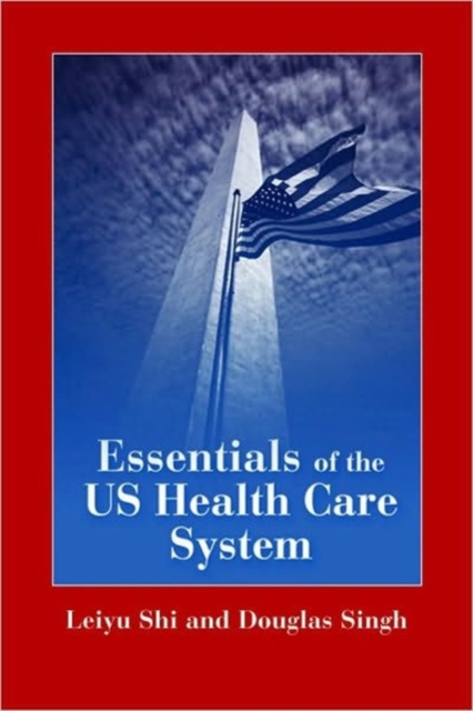 Essentials of U. S. Health Care System with Lecture Companion, Hardback Book