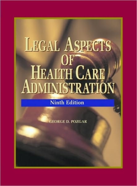 Legal Aspects of Health Care Administration : Student Study Package, Hardback Book