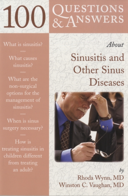 100 Questions & Answers About Sinusitis and Other Sinus Diseases, Paperback / softback Book