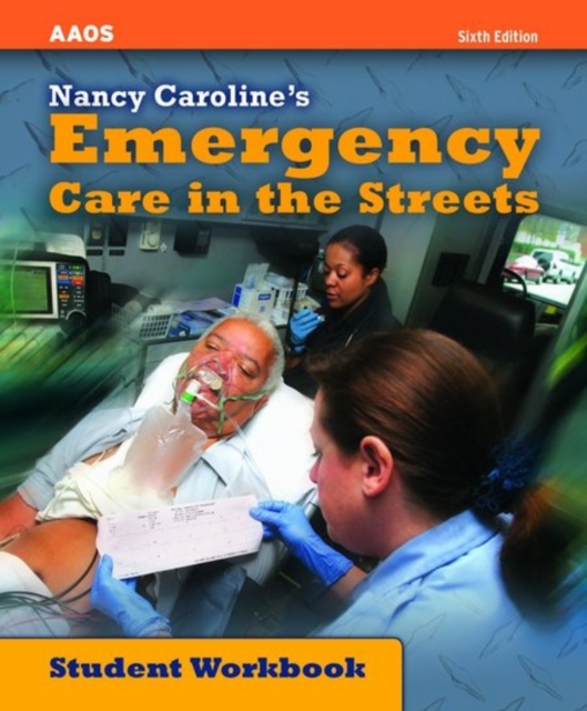 Nancy Caroline's Emergency Care in the Streets, Student Workbook, Paperback Book