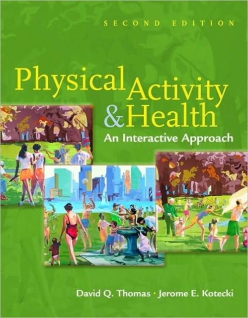 Physical Activity and Health : An Interactive Approach, Hardback Book