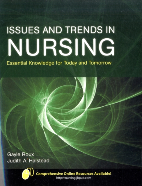 Issues And Trends In Nursing: Essential Knowledge For Today And Tomorrow, Paperback / softback Book