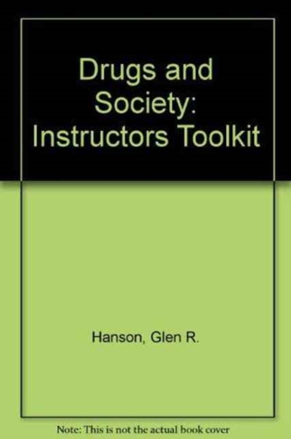 Drugs and Society : Instructors Toolkit, CD-ROM Book