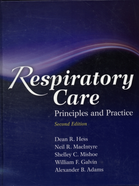 Respiratory Care: Principles And Practice, Hardback Book