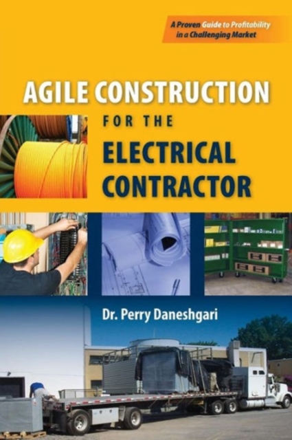 Agile Construction for the Electrical Contractor, Paperback Book
