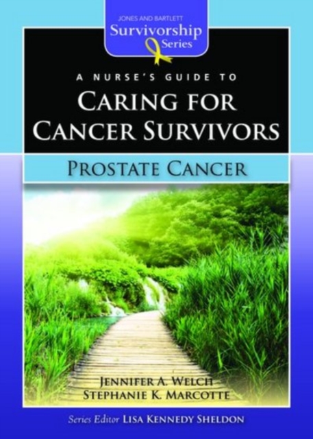 A Nurse's Guide to Caring for Cancer Survivors: Prostate Cancer, Spiral bound Book