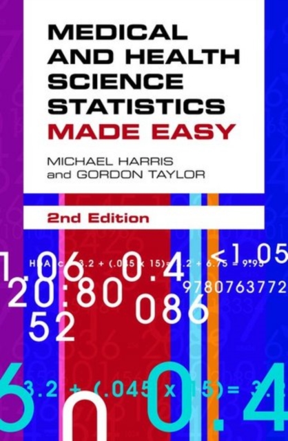 Medical and Health Science Statistics Made Easy, Paperback / softback Book