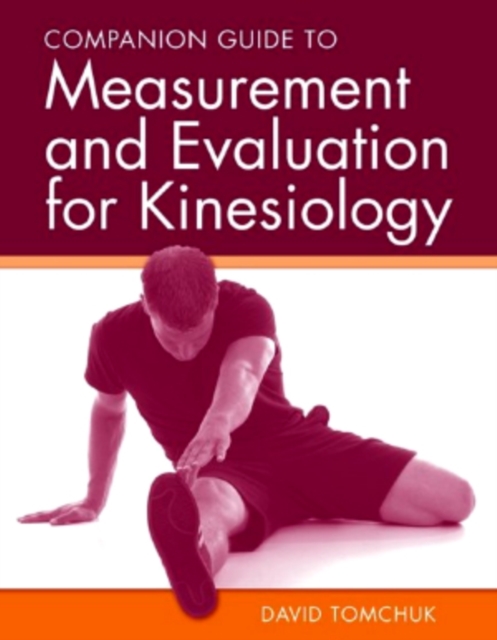 Companion Guide to Measurement and Evaluation for Kinesiology, Paperback / softback Book