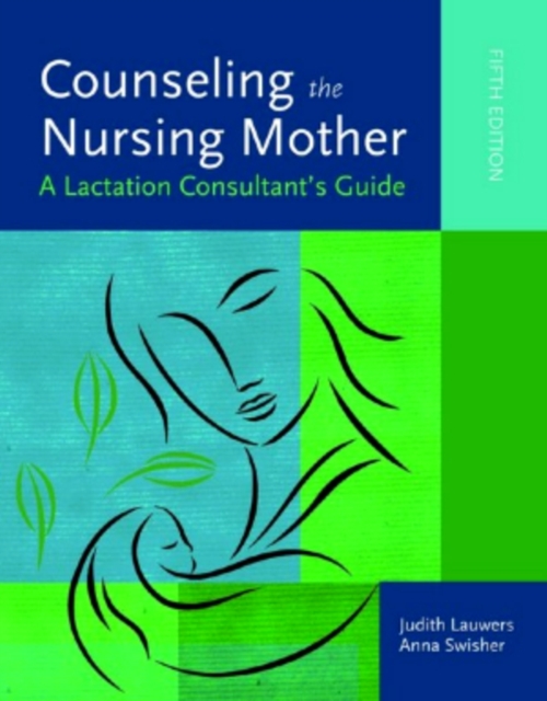 Counseling The Nursing Mother, Hardback Book