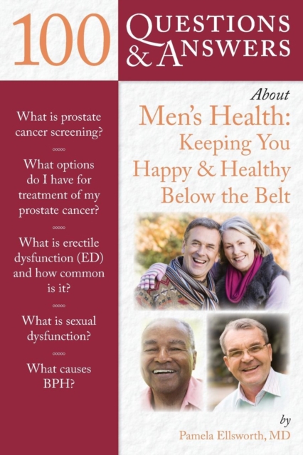 100 Questions  &  Answers About Men's Health: Keeping You Happy  &  Healthy Below The Belt, Paperback / softback Book