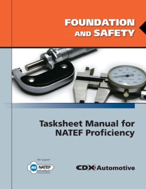 Foundation and Safety Tasksheet Manual for NATEF Proficiency, Paperback / softback Book