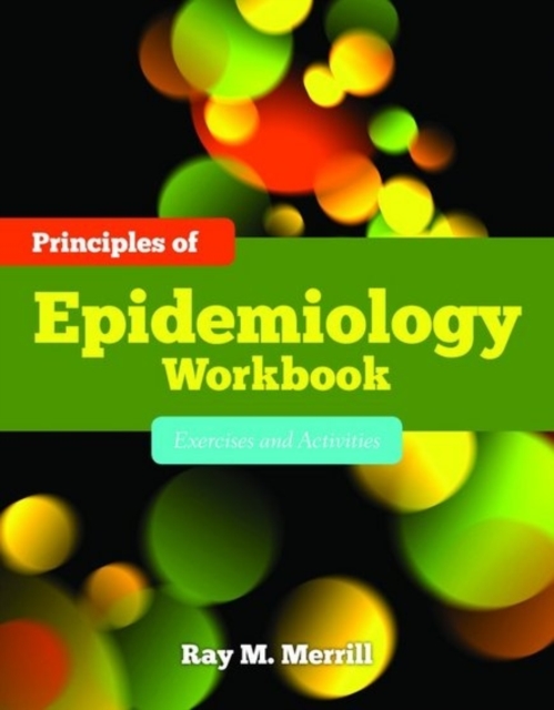 Principles Of Epidemiology Workbook: Exercises And Activities, Paperback / softback Book