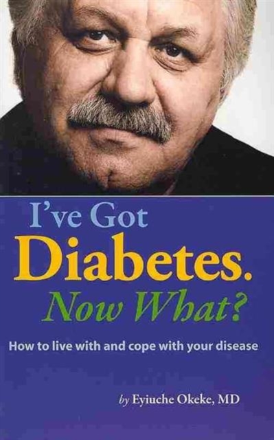 I'Ve Got Diabetes. Now What?, Spiral bound Book