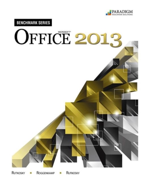 Benchmark Series: Microsoft (R) Office 2013 : Text with data files CD, Paperback / softback Book