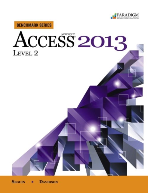 Benchmark Series: Microsoft (R) Access 2013 Level 2 : Text with data files CD, Paperback / softback Book