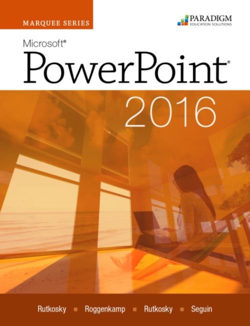 Marquee Series: Microsoft®PowerPoint 2016 : Text, Paperback / softback Book