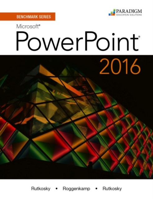 Benchmark Series: Microsoft (R) PowerPoint 2016 : Text with physical eBook code, Paperback / softback Book