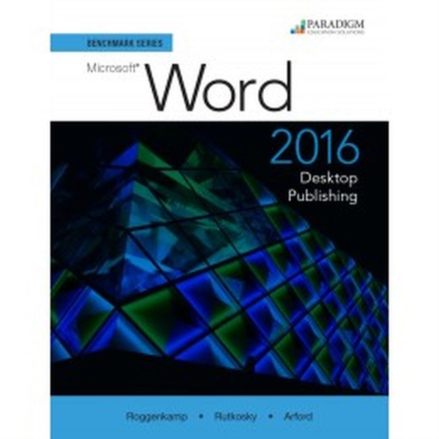 Benchmark Series 2016: Desktop Publishing : Text, Paperback / softback Book