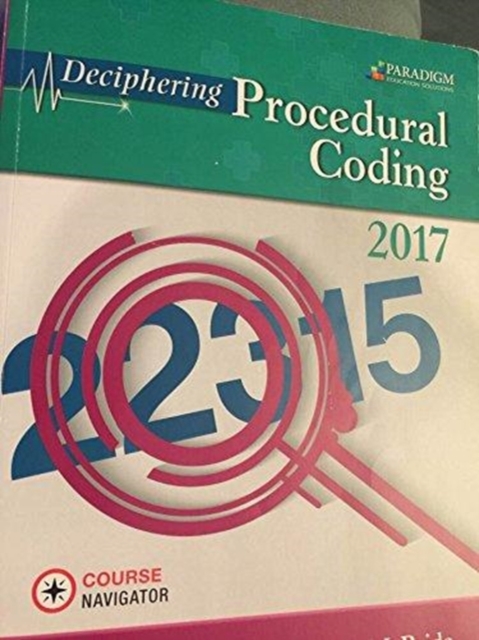 Deciphering Procedural Coding 2017 : Text, Paperback / softback Book