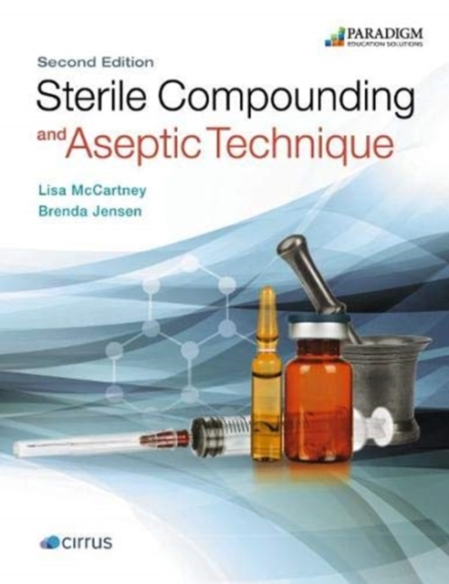 Sterile Compounding and Aseptic Technique : Text, Paperback / softback Book