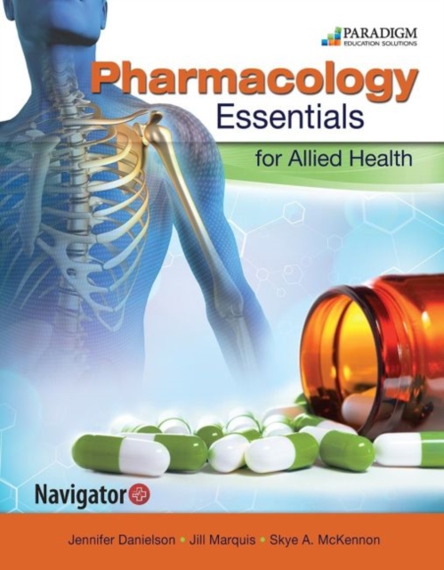 Pharmacology Essentials for Allied Health : Text, eBook and Navigator (code via mail), Paperback / softback Book