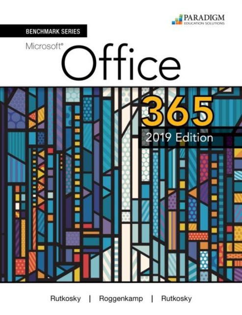 Benchmark Series: Microsoft Office 365, 2019 Edition : Text, Paperback / softback Book