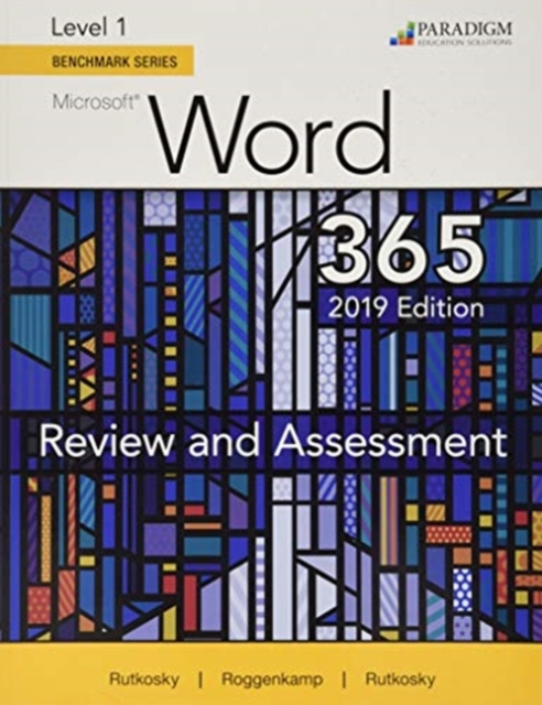 Benchmark Series: Microsoft Word 2019 Level 1 : Review and Assessments Workbook, Paperback / softback Book
