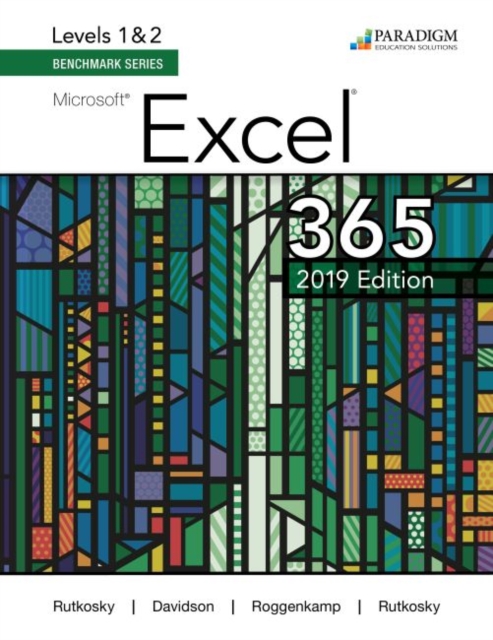 Benchmark Series: Microsoft Excel 2019 Levels 1&2 : Text, Paperback / softback Book