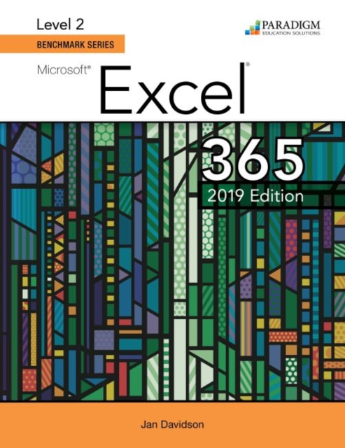 Benchmark Series: Microsoft Excel 2019 Level 2 : Text, Paperback / softback Book