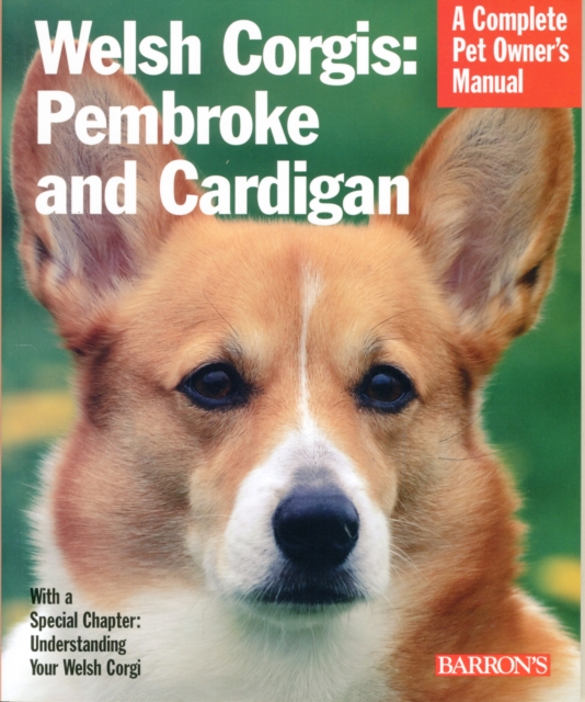 Welsh Corgis : Complete Pet Owner's Manual, Paperback Book