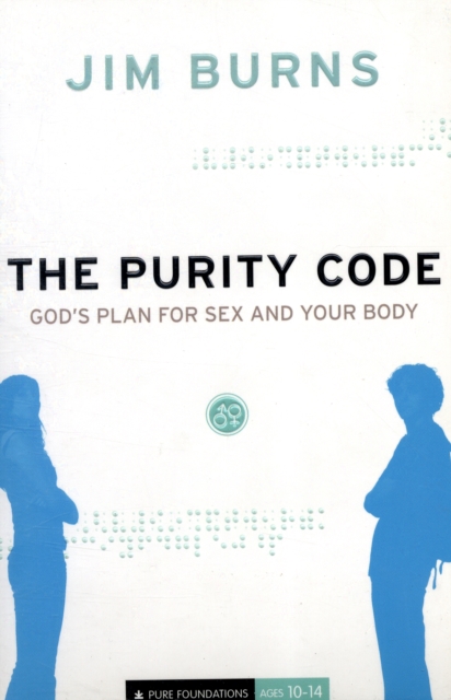 The Purity Code - God`s Plan for Sex and Your Body, Paperback / softback Book
