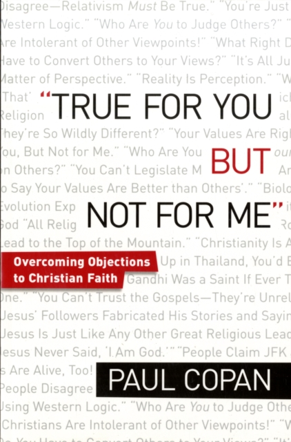 True for You, But Not for Me - Overcoming Objections to Christian Faith, Paperback / softback Book