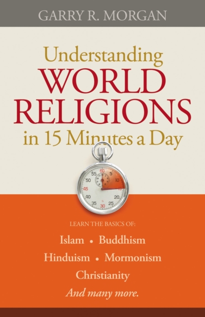Understanding World Religions in 15 Minutes a Day, Paperback / softback Book