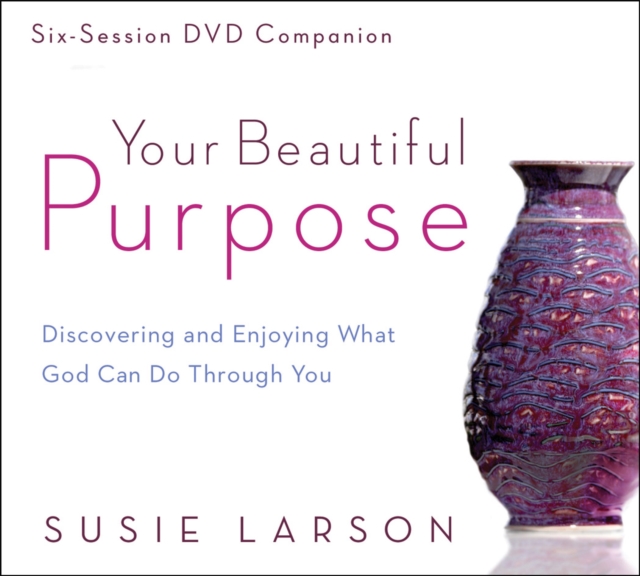 Your Beautiful Purpose : Discovering and Enjoying What God Can Do Through You, DVD video Book