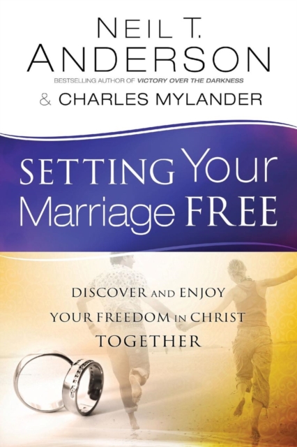 Setting Your Marriage Free - Discover and Enjoy Your Freedom in Christ Together, Paperback / softback Book