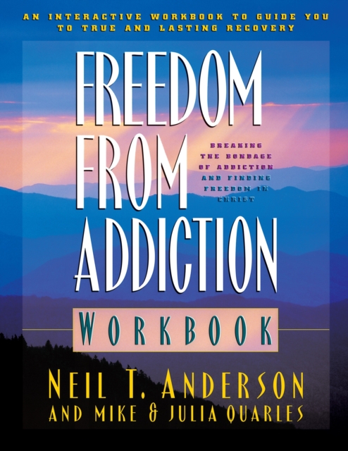 Freedom from Addiction Workbook – Breaking the Bondage of Addiction and Finding Freedom in Christ, Paperback / softback Book