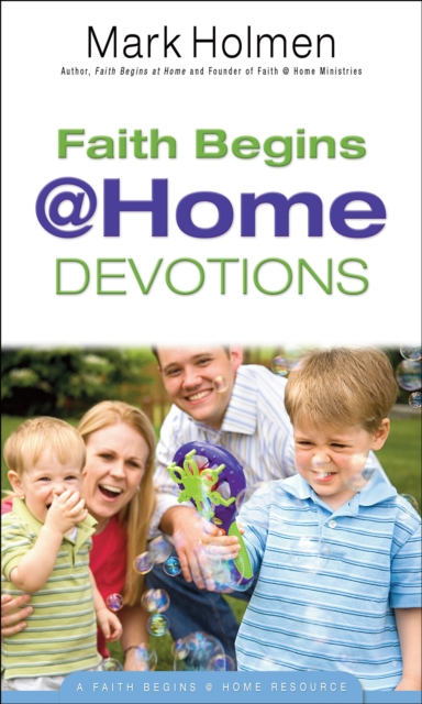 Faith Begins @ Home Devotions, Paperback Book