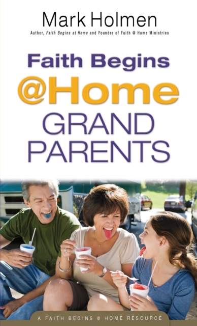 Faith Begins @ Home Grandparents, Paperback / softback Book