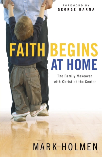 Faith Begins at Home, Paperback / softback Book