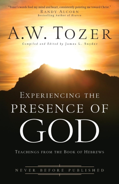 Experiencing the Presence of God – Teachings from the Book of Hebrews, Paperback / softback Book