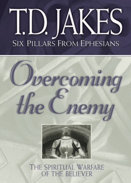 Overcoming the Enemy : The Spiritual Warfare of the Believer, Paperback / softback Book