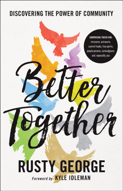 Better Together : Discover the Power of Community, Paperback / softback Book