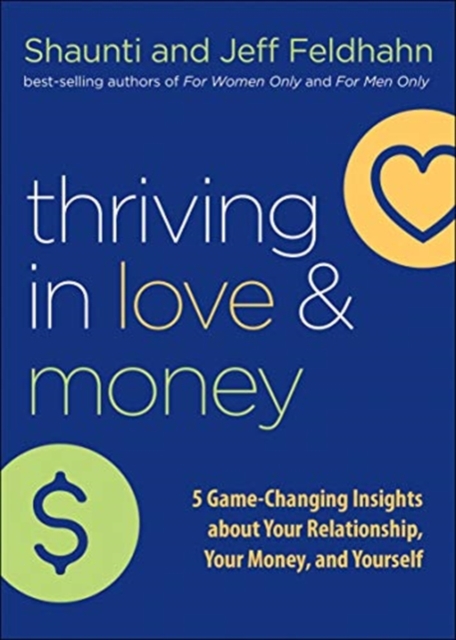 Thriving in Love and Money - 5 Game-Changing Insights about Your Relationship, Your Money, and Yourself, Hardback Book