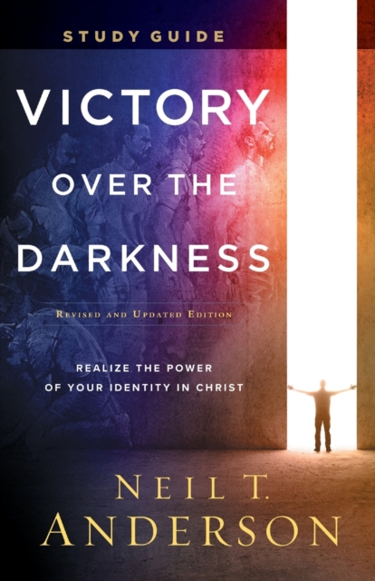 Victory Over the Darkness Study Guide - Realize the Power of Your Identity in Christ, Paperback / softback Book