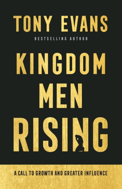 Kingdom Men Rising – A Call to Growth and Greater Influence, Paperback / softback Book