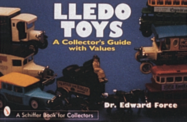 Lledo Toys : A Collector's Guide with Values, Paperback / softback Book