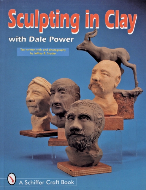 Sculpting in Clay With Dale Power, Paperback / softback Book