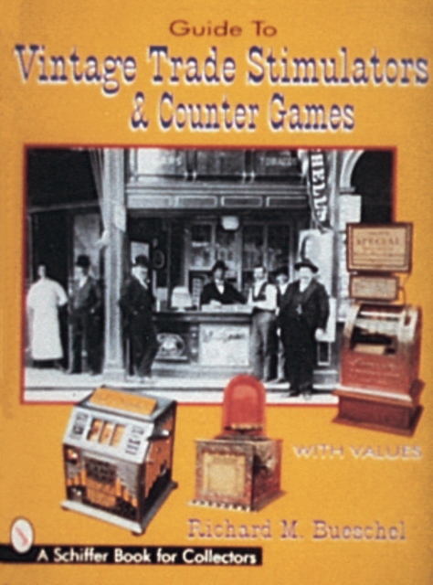 Guide to Vintage Trade Stimulators & Counter Games, Hardback Book